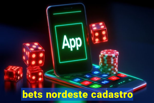 bets nordeste cadastro